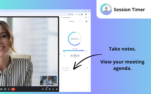Session Timer :: Sidebar timer for meetings - always visible, only to you. Key features: time segments, notes, agenda. End on time, every time!