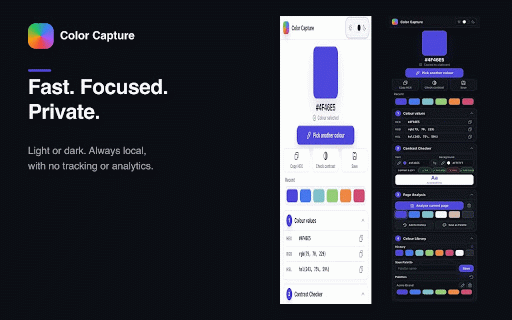 Color Capture :: Pick colours, check WCAG contrast, analyse palettes, and save HEX, RGB and HSL locally in Chrome.