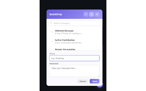 QuickDrop :: Drop pre-written messages into any text field with one click. Save, manage, and instantly paste your frequently used texts.