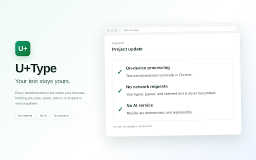 U+Type :: Transform text, paste safely, redact secrets, and type Unicode or Alt codes locally.