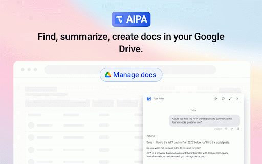 Your AI Personal Assistant for Google Workspace. :: AIPA drafts emails, schedules meetings, adds tasks and summarizes any page from a tiny assistant in Chrome who's always on your tab.