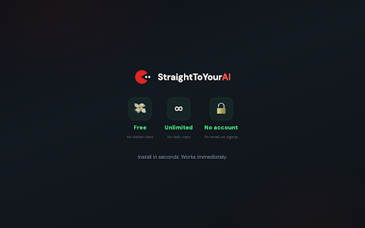 StraightToYourAI — Send any Page or Video to ChatGPT, Claude, Grok... :: Discuss and summarize any web page or YouTube video with your favorite AI assistant. One click. Free. Unlimited. No account.