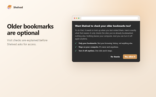 Shelved: Revisit Forgotten Bookmarks :: Tracks when you last visited your bookmarks and gently resurfaces the ones you saved and forgot.