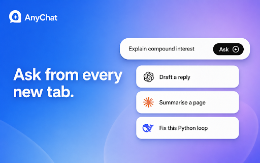 AnyChat: AI-Powered Browsing: ChatGPT, Claude, DeepSeek, Gemini, Grok :: Type once and send to ChatGPT, Claude, Gemini, DeepSeek, Grok, and more—using the accounts already signed in to your browser.
