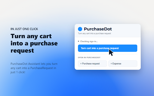 PurchaseDot Assistant :: Browser assistant for PurchaseDot — convert any cart into a purchase request.