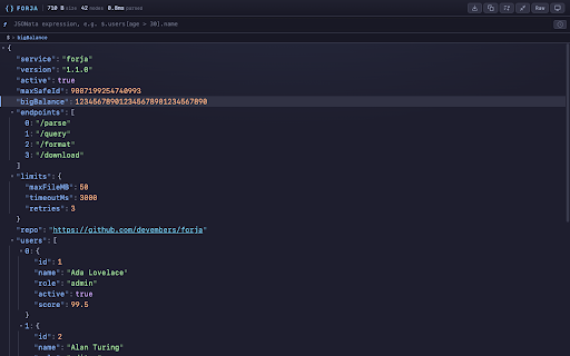 Forja - JSON Viewer & Formatter with JSONata :: JSON viewer and formatter with built-in JSONata querying, lossless big numbers, tree view, syntax highlighting, and dark mode.