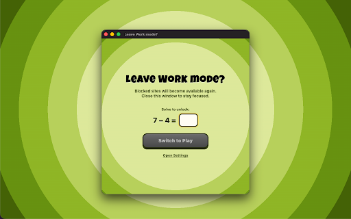 Work Work :: Toggle between Work and Play mode. In Work mode, distracting websites are blocked.