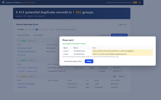 Dedupe for Salesforce :: Find and merge duplicate Accounts, Contacts and Leads in Salesforce. Free. No backend - your data never leaves your browser.