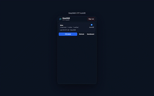 BusySMS OTP Autofill :: Automatically fill website OTP / verification code fields using codes from your BusySMS phones, then press Enter to continue.